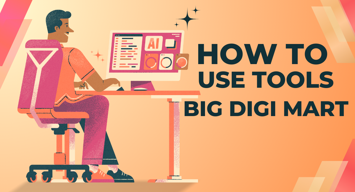 How to Use Digital Tools Effectively and Order Your Favorite Tools at Big Digi Mart